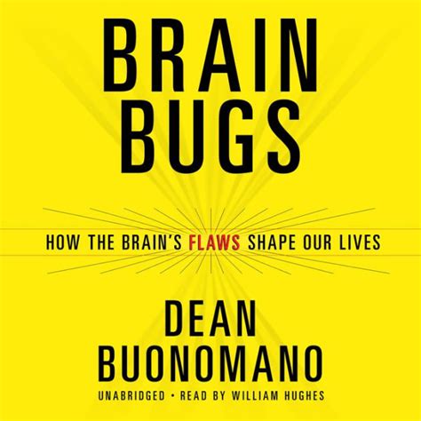 Brain Bugs: Cognitive Flaws That Shape Our Lives